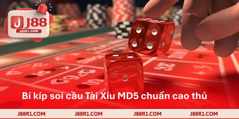 Bí kíp soi cầu Tài Xỉu MD5 chuẩn cao thủ