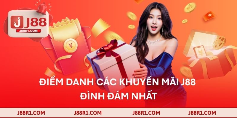 Điểm danh các khuyến mãi J88 đình đám nhất