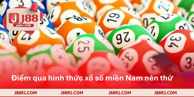 Điểm qua hình thức xổ số miền Nam nên thử 