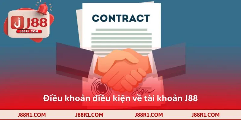 Điều khoản điều kiện về tài khoản J88