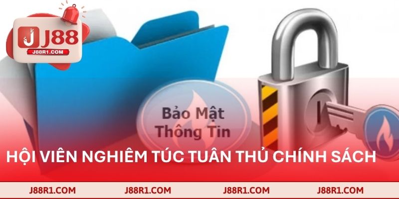 Hội viên nghiêm túc tuân thủ chính sách