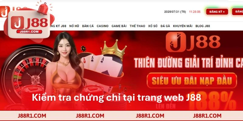Kiểm tra chứng chỉ tại trang web J88 