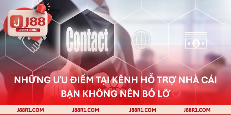 Những ưu điểm tại kênh hỗ trợ nhà cái bạn không nên bỏ lỡ