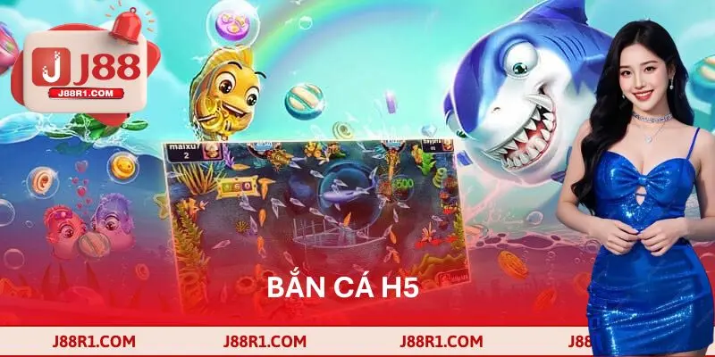 Bắn Cá H5