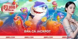 Bắn Cá Jackpot