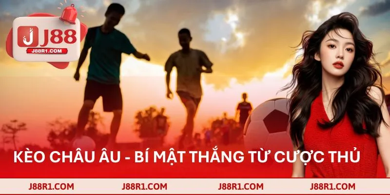 Kèo Châu Âu